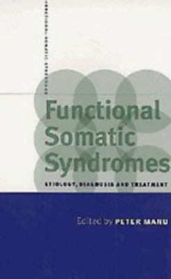 Functional Somatic Syndromes: Etiology, Diagnosis and Treatment 9780521634915 VG