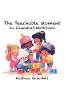 Matthew Dion Goodall | The Teachable Moment | Taschenbuch | Englisch (2023)