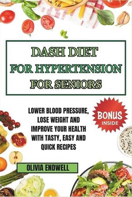 #ad #ad Dash Diet for Hypertension for Seniors: Lower Blood Pressure Lose Weight and Im $20.27