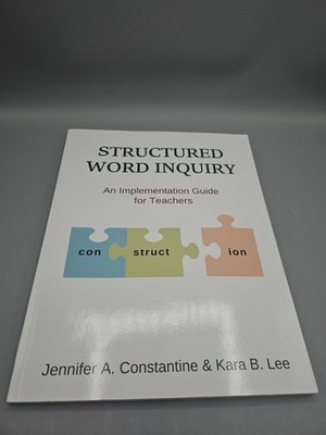 Structured Word Inquiry: An Implementation Guide for Teachers Paperback Book