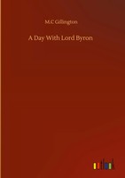 M. C Gillington | A Day With Lord Byron | Buch | Englisch (2020) | 28 S.