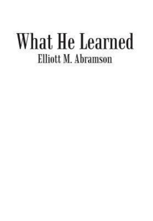 Thumbnail - Elliott M. Abramson | What He Learned | Buch | Englisch (2013) |