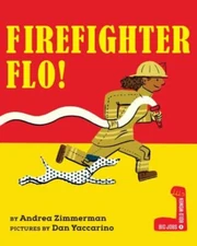 Firefighter Flo! Hardcover Andrea Zimmerman