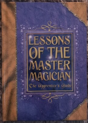 Lessons of the Master Magician: The Apprentice's Guide Hardcover 1st Brand New