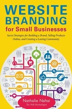 Nathalie Nahai Website Branding for Small Businesses (Paperback) (UK IMPORT)