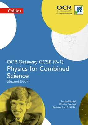 OCR Gateway GCSE Physics for Combined Science 9-1 Student Book (GCSE Science 9-1