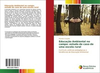 EducaçãO Ambiental No Campo: Estudo De Caso De Uma Escola Rural Reinaldo Gregold