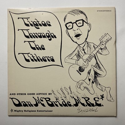Dan McBride M.R.E.~Tiptoe Through The Tithers~CHM Records CHM 58~MEGA RARE