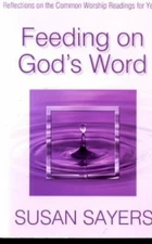 Feeding on God's Word: Reflections on the Common W... by Sayers, Susan Paperback