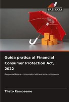 Guida Pratica Al Financial Consumer Protection Act, 2022 Thato Ramoseme Buch