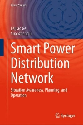 Smart Power Distribution Network: Situation Awareness, Planning, and Operation b