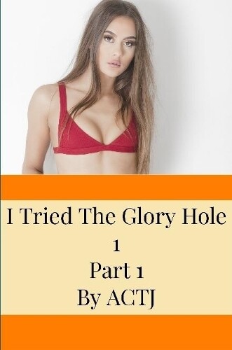 Thumbnail - Actj I Tried The Glory Hole 1: Part 1 (taschenbuch)