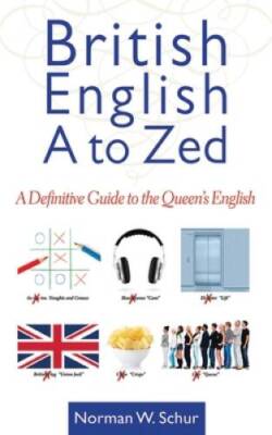 British English from A to Zed: A Definitive Guide to the Que - VERY GOOD
