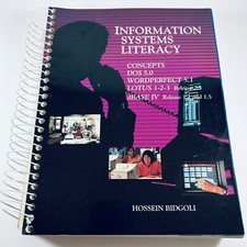 Information Systems Literacy DOS 5.0 Wordperfect 5.1 Lotus 1-2-3 2.3 dBase IV