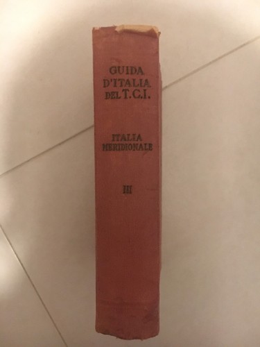 GUIDA D'ITALIA DEL TOURING CLUB ITALIANO 1926 VOL III, ITALIA MERIDIONALE - Foto 2 di 4