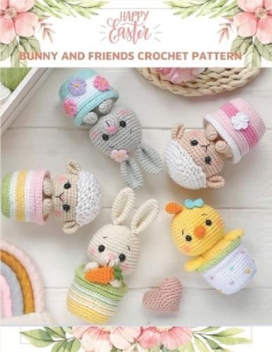 Polly Ortega Happy Easter Bunny and Friends Crochet Pattern (Tascabile)