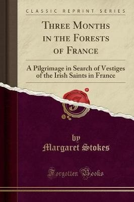 Three Months in the Forests of France, Margaret St