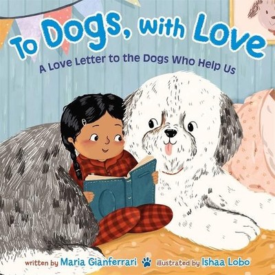 Maria Gianferrari To Dogs, with Love (Hardback)