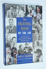 Fighting Irish on the Air : The History of Notre Dame Football Broadcasting...