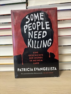 NEU - Some People Need Killing: Eine Geschichte der Mor  | Patricia Evangelista