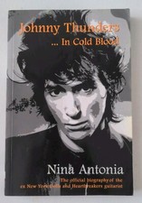 Johnny Thunders : In Cold Blood by Nina Antonia (2000, Trade Paperback)