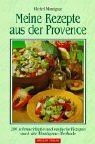 Meine Rezepte aus der Provence von Montignac, Michel | Buch | Zustand gut
