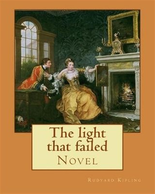 Light That Failed, Taschenbuch von Kipling, Rudyard, brandneu, kostenloser Versand in Großbritannien