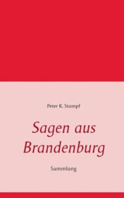 Sagen Aus Brandenburg: Sammlung
