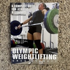Olympic Weightlifting: A Complete Guide by Greg Everett Second Edition Paperback