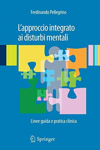 9788847020108 L'approccio integrato ai disturbi mentali: Linee g...atica clinica