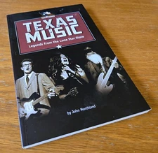 Texas Music: Legends from the Lone Star State by John Morthland (2010, Trade) VG