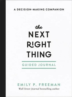 The Next Right Thing Guided Journal | A Decision-Making Companion | Freeman