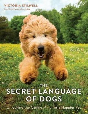 Victoria Stilwell The Secret Language of Dogs (Taschenbuch) (US IMPORT)