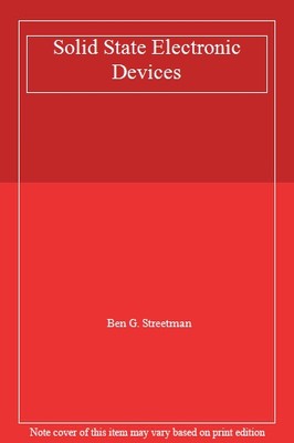 Solid State Electronic Devices, Ben G. Streetman