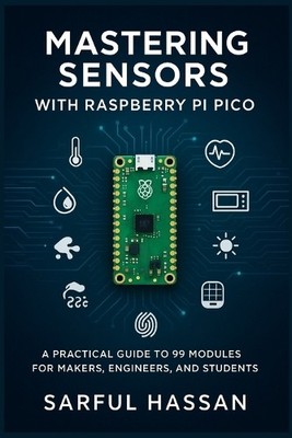Sarful Hassan Mastering Sensors with Raspberry Pi Pico (Taschenbuch)