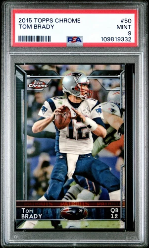 2015 Topps Chrome #50 Tom Brady PSA 9