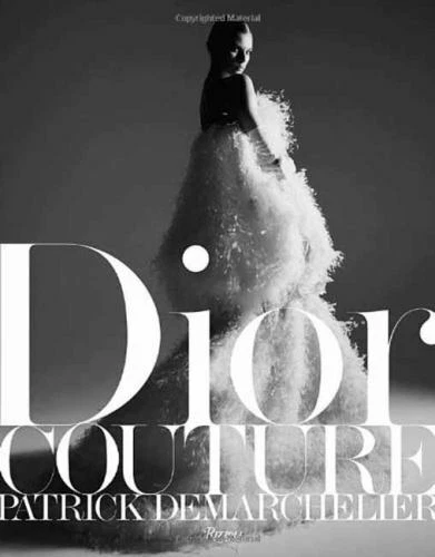 Dior Couture Patrick Demarchelier 2011 couverture rigide illustrée Rizzoli 250 pages