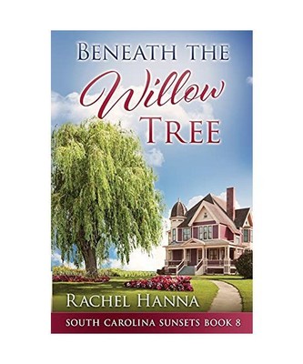Beneath The Willow Tree, Rachel Hanna