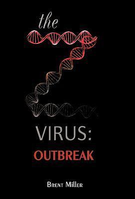 The Z Virus: Outbreak, Miller, Brent, Good Book 9781466944770| eBay