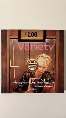 Variety by James Crump (2009, Hardcover) NAN GOLDIN - Skira