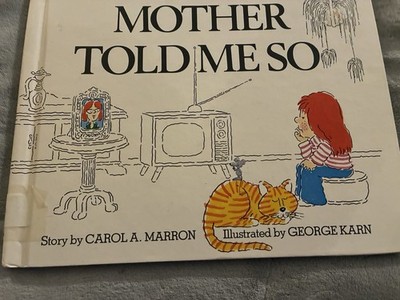 Mother Told Me So by Carol A. Marron 1983