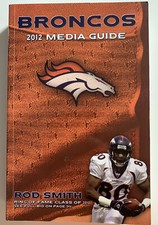 2012 DENVER BRONCOS MEDIA GUIDE- PEYTON MANNING PLUS ROD SMITH HOF COVER