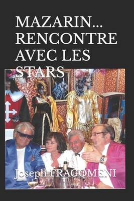 Mazarin... Rencontre Avec Les Stars by Joseph Fragomeni (French) Paperback Book