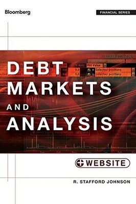 Debt Markets and Analysis, + Website by R. Stafford Johnson 9781118000007 NEW