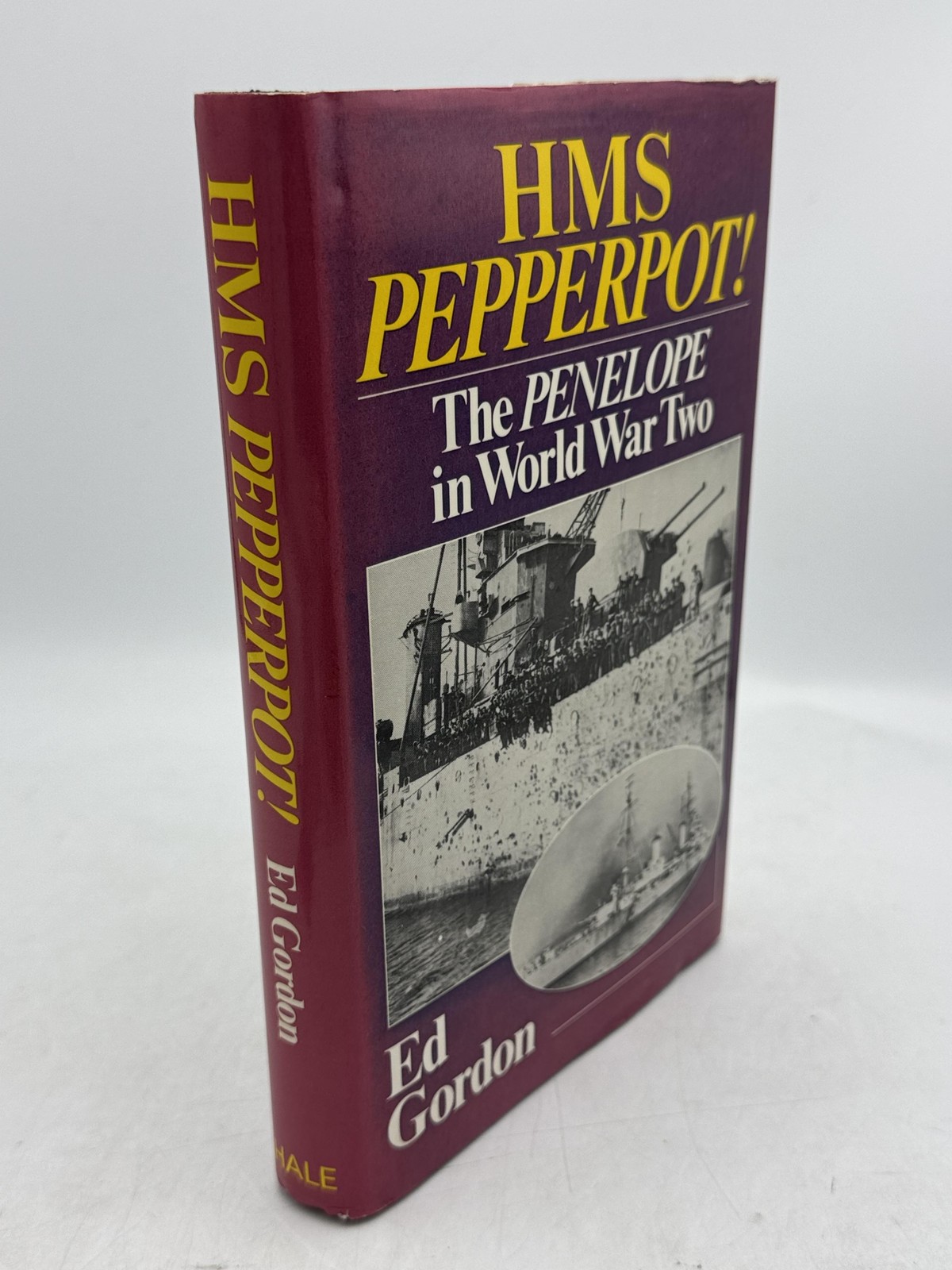 H.M.S. Pepperpot! The Penelope in World War Two Gordon, Ed Hardc
