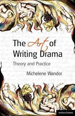 The Art Of Writing Drama - Paperback, by Wandor Michelene - Very Good