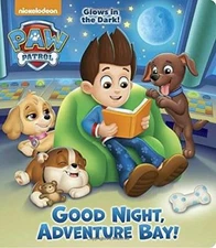 Good Night, Adventure Bay! (PAW Patrol) (Paw Patrol Glows in the Dark) - GOOD