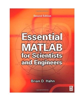 Essential MATLAB for Scientists and Engineers, Hahn