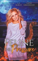 Feline The Pressure Laura Greenwood (U. A.) Taschenbuch Kartoniert / Broschiert