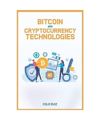 Bitcoin and Cryptocurrency Technologies, Cole Ruiz